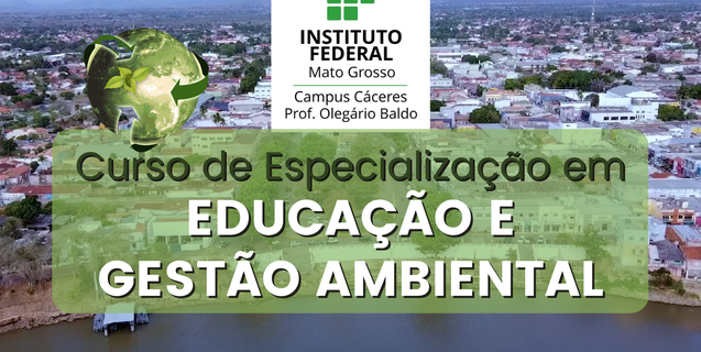 Curso Gratuito: IFMT Cáceres oferta 40 vagas no curso de Especialização em Educação e Gestão Ambiental 
