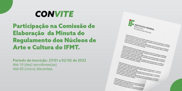 Convite para participar da Comissão de Elaboração da Minuta do Regulamento dos Núcleos de Arte e Cultura do IFMT