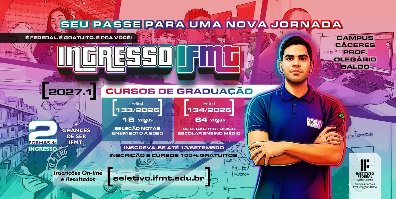 Banner de divulgação do processo seletivo 2027.1 do IFMT Campus Cáceres – Prof. Olegário Baldo, com informações sobre 80 vagas para cursos de graduação, sendo 16 vagas pelo Edital 133/2026, com seleção pelas notas do Enem de 2010 a 2025, e 64 vagas pelo Edital 134/2026, com seleção pelo histórico escolar do Ensino Médio. A imagem informa que as inscrições são gratuitas e vão até 13 de setembro.